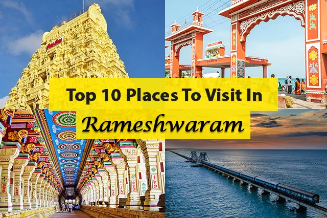 Top 10 Places to visit in Rameshwaram